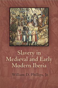 Hardcover Slavery in Medieval and Early Modern Iberia Book
