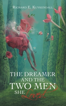 Paperback The Dreamer and the Two Men She Loved. Book