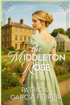 Paperback The Middleton Rose: a Regency Romance Book