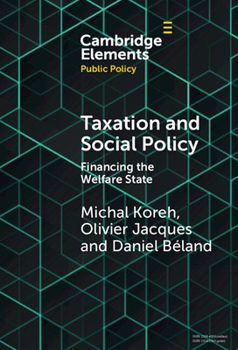 Taxation and Social Policy: Financing the Welfare State (Elements in Public Policy)