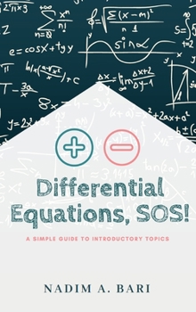 Paperback Differential Equations, SOS!: A Simple Guide To Introductory Topics Book