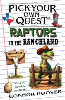 Paperback Pick Your Own Quest: Raptors in the Ranchland Book