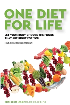 Paperback One Diet for Life: Let Your Body Choose The Foods That Are Right For You Book