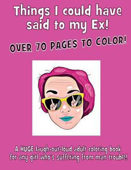 Paperback Things I could have said to my Ex! Book