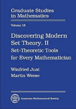 Hardcover Discovering Modern Set Theory. II: Set-Theoretic Tools for Every Mathematician (Graduate Studies in Mathematics, Vol. 18) Book