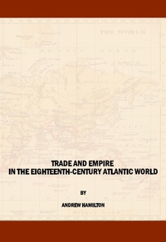 Hardcover Trade and Empire in the Eighteenth-Century Atlantic World Book