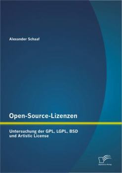 Paperback Open-Source-Lizenzen: Untersuchung der GPL, LGPL, BSD und Artistic License [German] Book