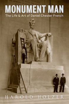 Hardcover Monument Man: The Life and Art of Daniel Chester French Book