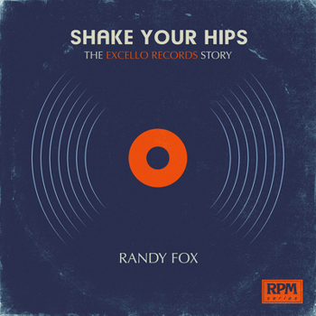 Paperback Shake Your Hips: The Excello Records Story Book