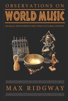 Paperback Observations on World Music: Musical Instruments and Their Cultural Context Book