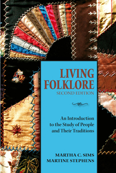 Hardcover Living Folklore: An Introduction to the Study of People and Their Traditions Book