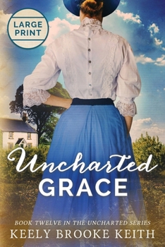 Paperback Uncharted Grace: Large Print Book