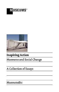 Paperback Inspiring Action: Museums and Social Change Book