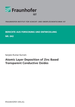 Paperback Atomic Layer Deposition of Zinc Based Transparent Conductive Oxides. Book