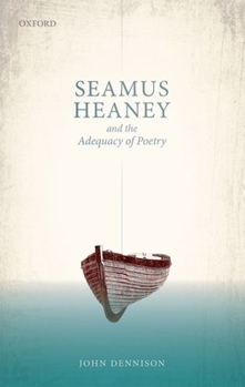 Hardcover Seamus Heaney and the Adequacy of Poetry Book