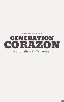 Generation Corazon: Nationalism is Terrorism - Book  of the Naskar's Knights