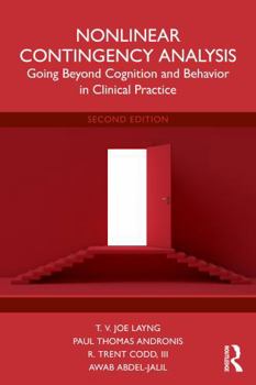 Nonlinear Contingency Analysis: Going Beyond Cognition and Behavior in Clinical Practice