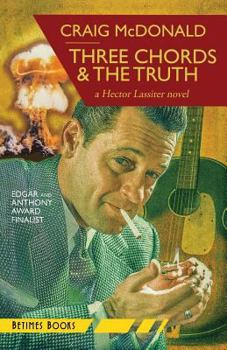 Paperback Three Chords & The Truth: A Hector Lassiter novel Book