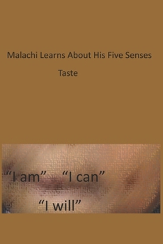 Paperback Malachi Learns About His Five Senses: Taste Book