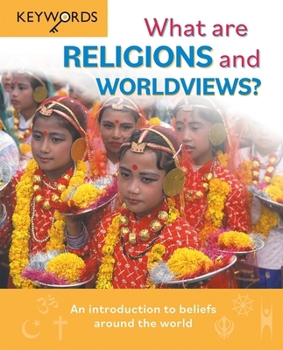 Hardcover What Are Religions and Worldviews?: An Introduction to Beliefs Around the World Book