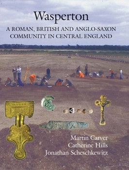 Hardcover Wasperton: A Roman, British and Anglo-Saxon Community in Central England Book