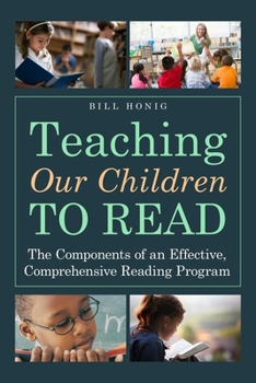 Paperback Teaching Our Children to Read: The Components of an Effective, Comprehensive Reading Program Book