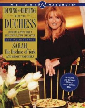 Hardcover Dining and Dieting with The Duchess: Secrets&Tips for a Healthful New Lifestyle Book