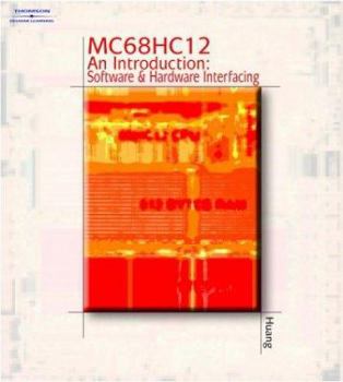 Hardcover MC 68hc12 an Introduction Sofware and Hardware Interfacing [With Demo Version of C Compiler & Data Sheets] Book