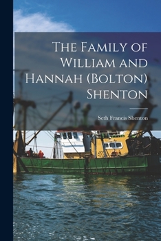 The Family of William and Hannah (Bolton) Shenton