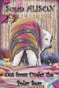 Paperback Out from Under the Polar Bear - A Romantic Comedy Book