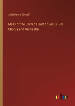 Paperback Mass of the Sacred Heart of Jesus. For Chorus and Orchestra Book