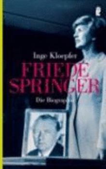 Paperback Friede Springer: Die Biographie [German] Book