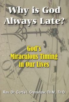 Perfect Paperback Why Is God Always Late? Book