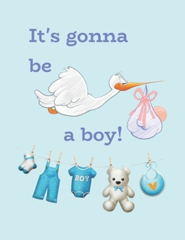 Cute Stork It's Gonna Be A Boy Journal, 120 Page Blank Lined Notebook For Expecting Mothers