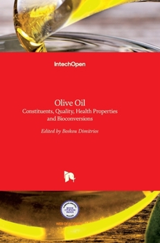 Hardcover Olive Oil: Constituents, Quality, Health Properties and Bioconversions Book