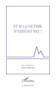 Paperback Et si la victime n'existait pas ? [French] Book