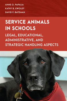 Hardcover Service Animals in Schools: Legal, Educational, Administrative, and Strategic Handling Aspects Book