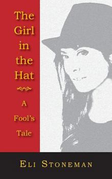 Paperback The Girl in the Hat: A Fool's Tale Book