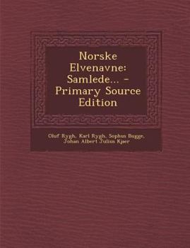 Paperback Norske Elvenavne: Samlede... - Primary Source Edition [Danish] Book