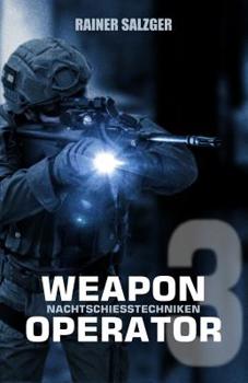Paperback Weapon Operator 3: Nachtschiesstechniken [German] Book