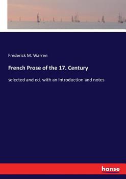 Paperback French Prose of the 17. Century: selected and ed. with an introduction and notes Book