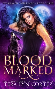 Paperback Blood Marked: StarHaven Sanctuary Book Three Book