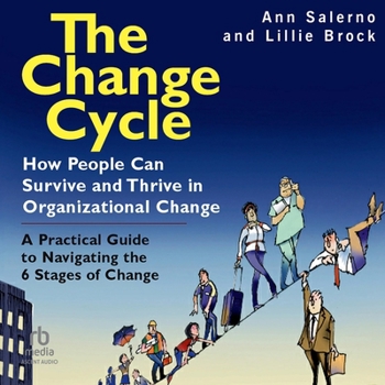 Audio CD The Change Cycle: How People Can Survive and Thrive in Organizational Change Book