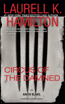 Circus of the Damned (Anita Blake, Vampire Hunter, #3) - Book #3 of the Anita Blake, Vampire Hunter