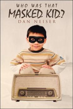 Hardcover Who Was That Masked Kid? Book