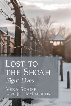 Paperback Lost to the Shoah: Eight Lives Book