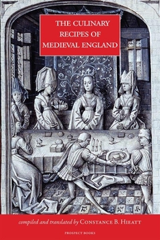 Hardcover The Culinary Recipes of Medieval England Book
