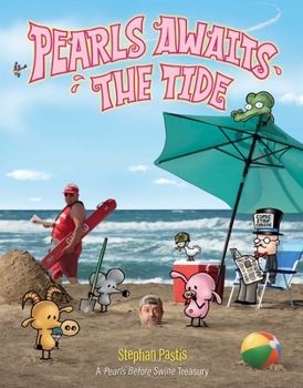 Pearls Awaits the Tide: A Pearls Before Swine Treasury - Book  of the Pearls Before Swine