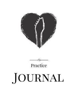 Paperback Put Your Heart into it Practice Journal Book