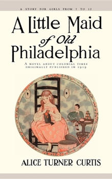 Paperback Little Maid of Old Philadelphia Book